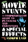 Movie Stunts & Special Effects : A Comprehensive Guide to Planning and Execution - eBook