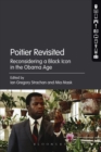 Poitier Revisited : Reconsidering a Black Icon in the Obama Age - eBook