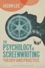 The Psychology of Screenwriting : Theory and Practice - eBook