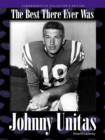 Johnny Unitas : The Best There Ever Was - eBook