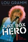 Juke Box Hero : My Five Decades in Rock 'n' Roll - eBook
