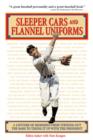 Sleeper Cars and Flannel Uniforms : A Lifetime of Memories from Striking Out the Babe to Teeing It up with the President - eBook