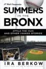 Summers in the Bronx : Attila the Hun and Other Yankee Stories - eBook