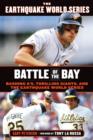 Battle of the Bay : Bashing A's, Thrilling Giants, and the Earthquake World Series - eBook