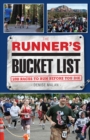 The Runner's Bucket List : 200 Races to Run Before You Die - eBook