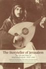 The Storyteller of Jerusalem : The Life and Times of Wasif Jawhariyyeh, 1904-1948 - eBook