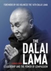 The Dalai Lama : Leadership and the Power of Compassion - Book