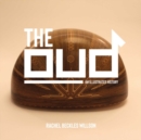 The Oud : An Illustrated History - Book