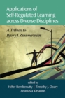 Applications of Self-Regulated Learning across Diverse Disciplines - eBook