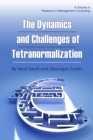The Dynamics and Challenges of Tetranormalization - eBook