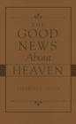 The Good News About Heaven - eBook