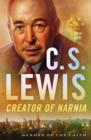 C. S. Lewis : Creator of Narnia - eBook