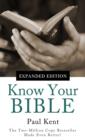 Know Your Bible--Expanded Edition : All 66 Books Books Explained and Applied - eBook