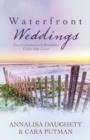 Waterfront Weddings : Two Contempoary Romances - eBook