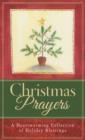Christmas Prayers : A Heartwarming Collection of Holiday Blessings - eBook