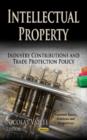 Intellectual Property : Industry Contributions & Trade Protection Policy - Book