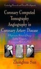 Coronary Computed Tomography Angiography in Coronary Artery Disease : A Systematic Review of Image Quality, Diagnostic Accuracy and Radiation Dose - eBook