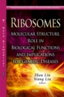 Ribosomes : Molecular Structure, Role in Biological Functions and Implications for Genetic Diseases - eBook