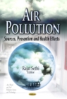 Air Pollution : Sources, Prevention and Health Effects - eBook