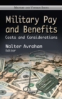 Military Pay and Benefits : Costs and Considerations - eBook