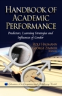 Handbook of Academic Performance : Predictors, Learning Strategies and Influences of Gender - eBook