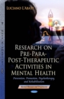 Research on Pre-Para-Post-Therapeutic Activities in Mental Health : Prevention, Promotion, Psychotherapy, and Rehabilitation - eBook