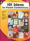 101 Ideas for Parent Conferences, Grades K - 6 - eBook