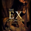 The Ex Chronicles : Plan B - eAudiobook
