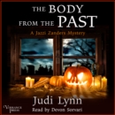 The Body from the Past : A Jazzi Zanders Mystery, Book Five - eAudiobook