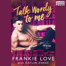Talk Wordy to Me : His Curvy Librarian, Book One - eAudiobook