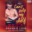 Can't Help My Shelf : His Curvy Librarian, Book Three - eAudiobook