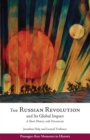 The Russian Revolution and Its Global Impact : A Short History with Documents - Book