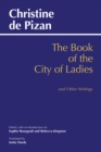 Book of the City of Ladies and Other Writings - Book