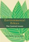 Environmental Ethics : The Central Issues - Book