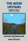 The Moon Upstairs: A Biker's Story (Book 4 in the Series) - eBook