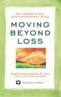 Moving  Beyond Loss : Real Answers to Real Questions from Real People - eBook