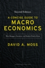 A Concise Guide to Macroeconomics, Second Edition : What Managers, Executives, and Students Need to Know - eBook