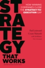 Strategy That Works : How Winning Companies Close the Strategy-to-Execution Gap - Book