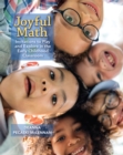 Joyful Math : Invitations to Play and Explore in the Early Childhood Classroom - Book