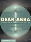 Dear Abba : Morning & Evening Prayer - eBook