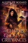 Of Charms, Ghosts and Grievances : A Dragons and Blades Story - eBook