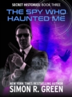 The Spy Who Haunted Me - eBook