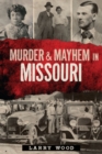 Murder & Mayhem in Missouri - eBook