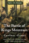 The Battle of Kings Mountain: Eyewitness Accounts - eBook