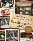Historic Restaurants of Washington, D.C. : Capital Eats - eBook