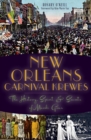 New Orleans Carnival Krewes : The History, Spirit & Secrets of Mardi Gras - eBook