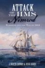 Attack of the HMS Nimrod : Wareham and the War of 1812 - eBook
