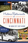 Historic Restaurants of Cincinatti : The Queens City's Tasty History - eBook