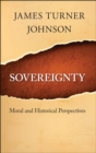 Sovereignty : Moral and Historical Perspectives - eBook