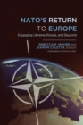 NATO's Return to Europe : Engaging Ukraine, Russia, and Beyond - eBook